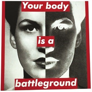 Barbara Krugerの作品「Untitled (Your body is a battleground)」